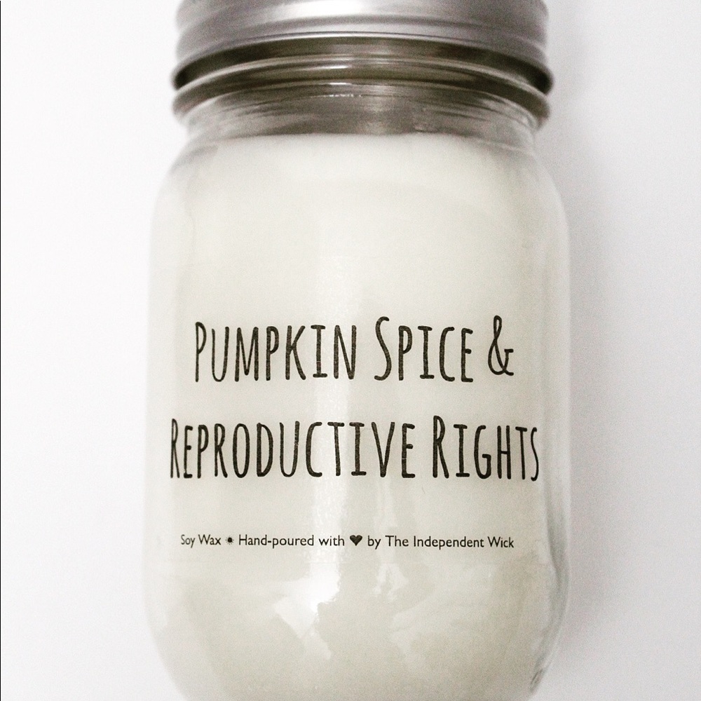 🌟SALE🌟 Pumpkin spice & reproductive rights -8oz